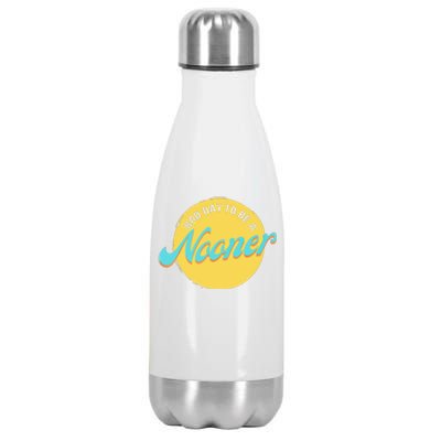 Bad Day To Be A Nooner Stainless Steel Insulated Water Bottle