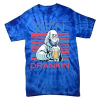 Ben Drankin Us Beer President Benjamin Franklin Great Gift Tie-Dye T-Shirt