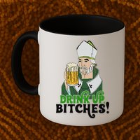 Bitches Drink Up Saint Patrick's Day Beer Drinking Lover Mug
