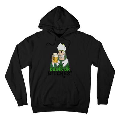 Bitches Drink Up Saint Patrick's Day Beer Drinking Lover Tall Hoodie