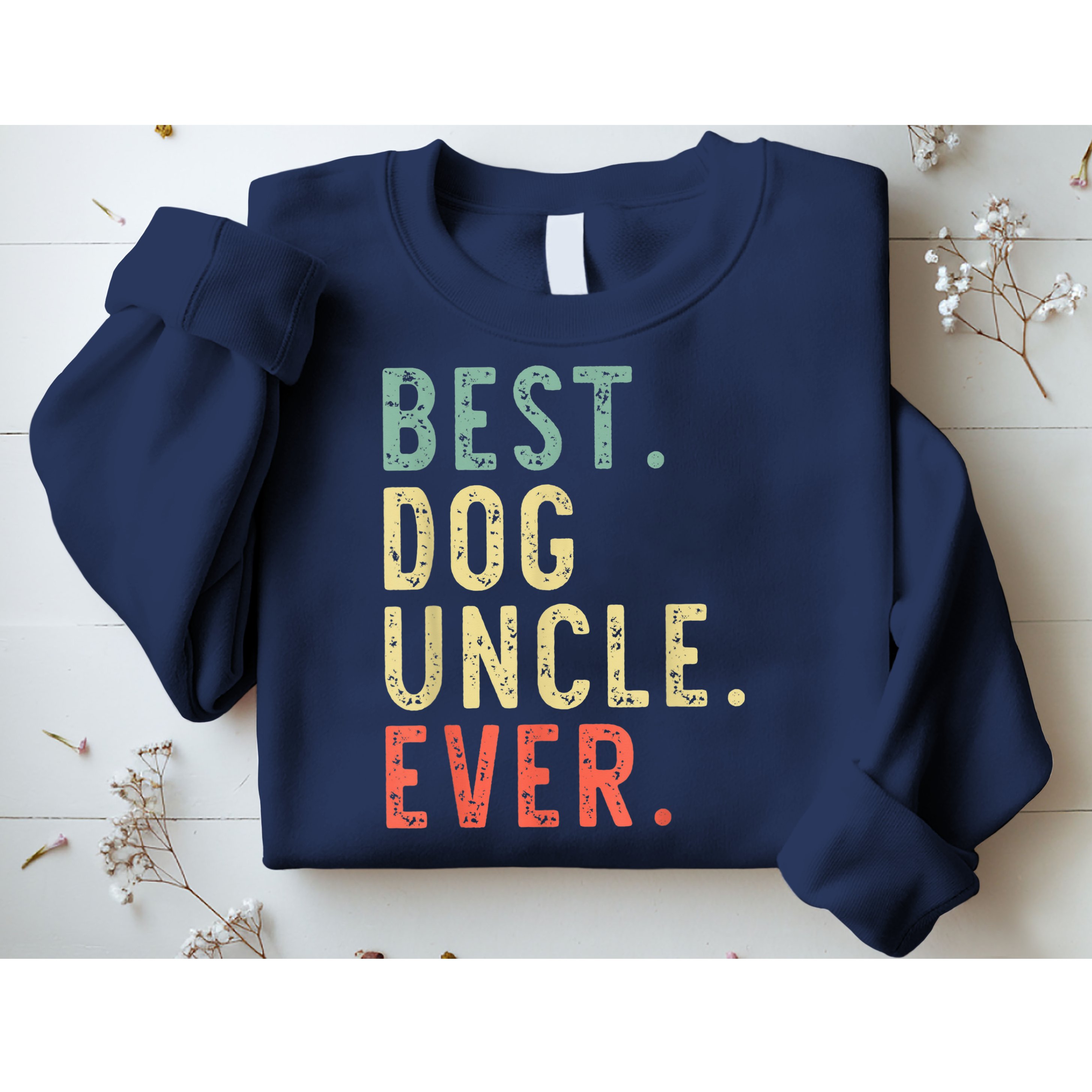 Best Dog Uncle Ever Cool Funny Vintage Sweatshirt