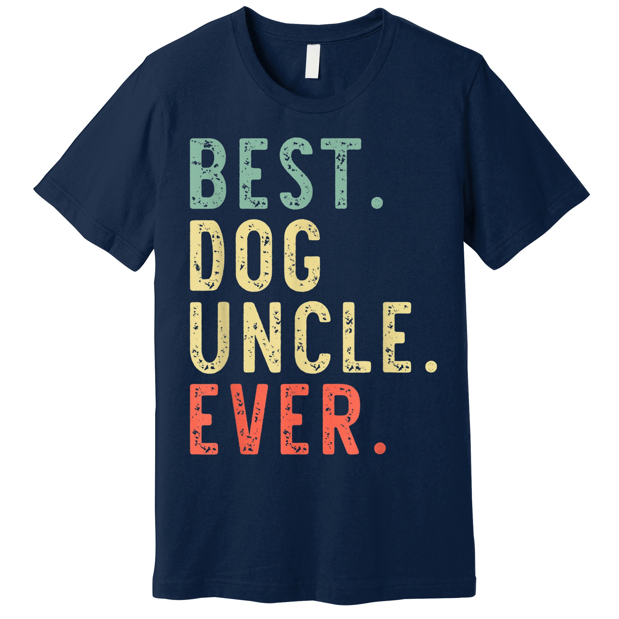 Best Dog Uncle Ever Cool Funny Vintage Premium T-Shirt