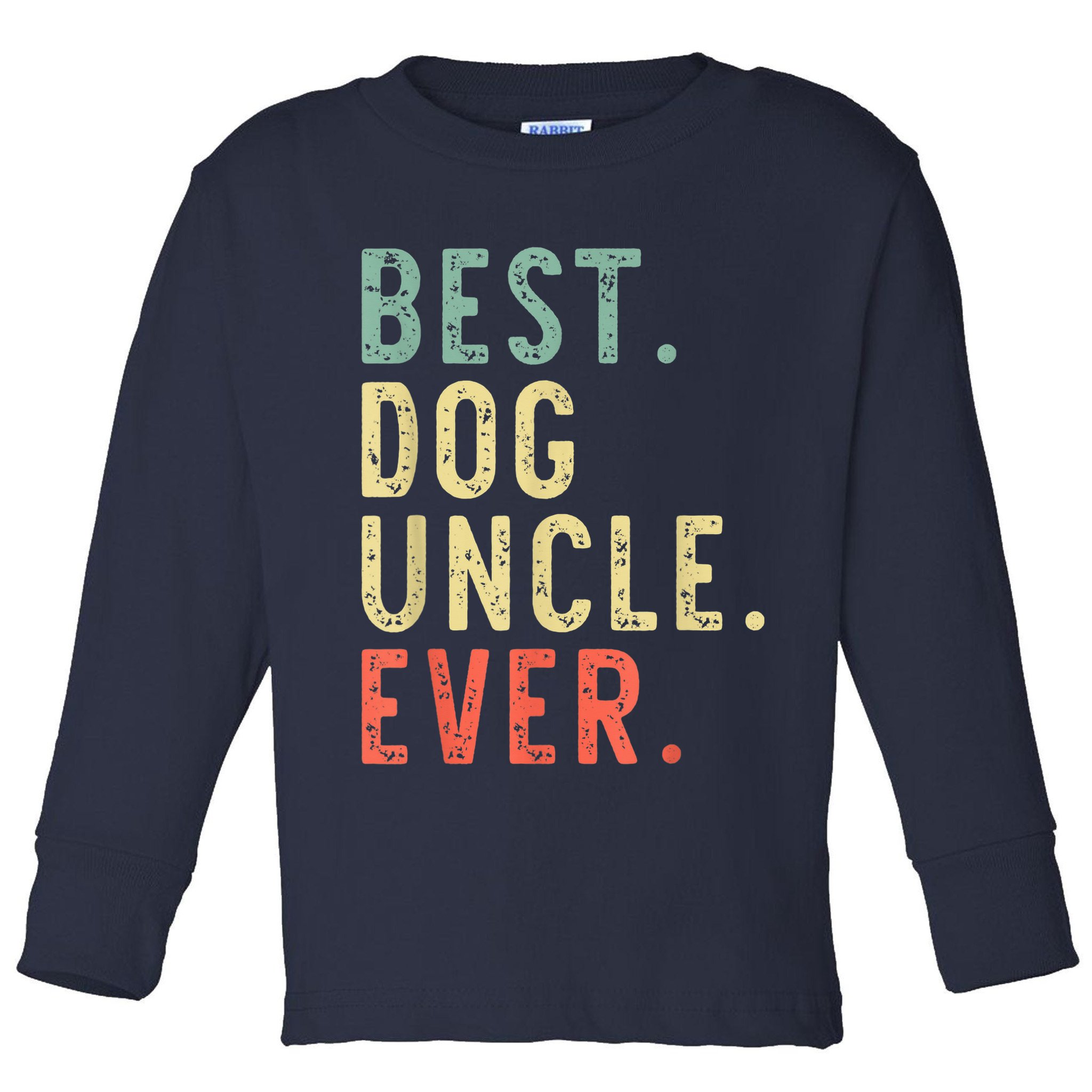 Best Dog Uncle Ever Cool Funny Vintage Toddler Long Sleeve Shirt
