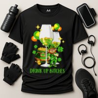 Bitches Drink Up Performance Shirt