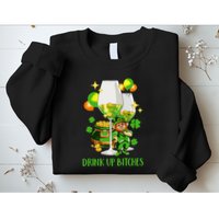 Bitches Drink Up Sweatshirt