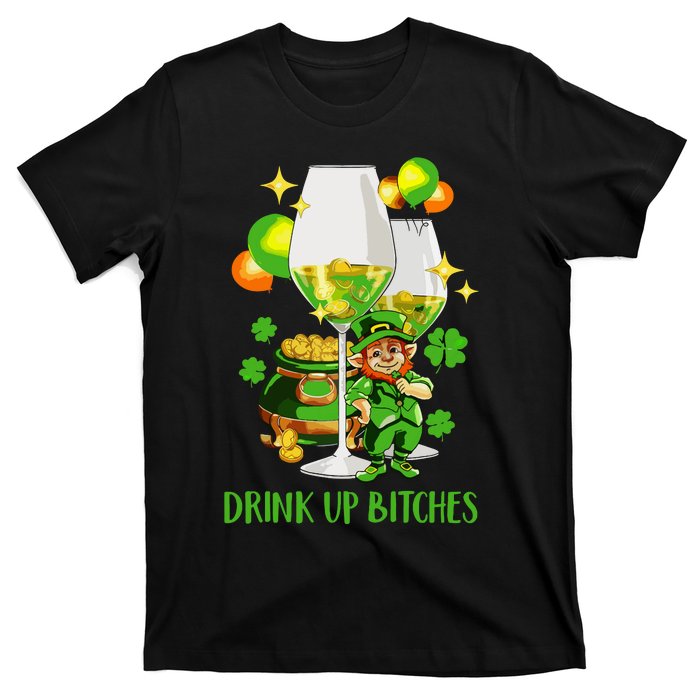 Bitches Drink Up T-Shirt