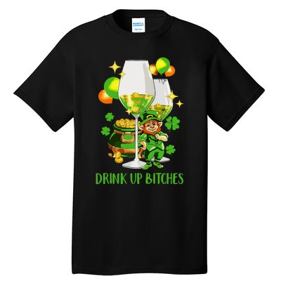 Bitches Drink Up Tall T-Shirt