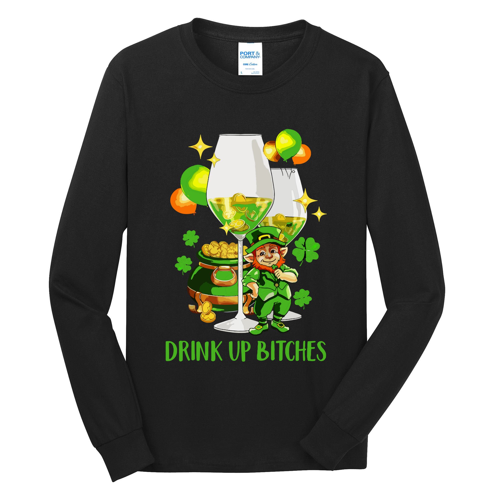 Bitches Drink Up Tall Long Sleeve T-Shirt