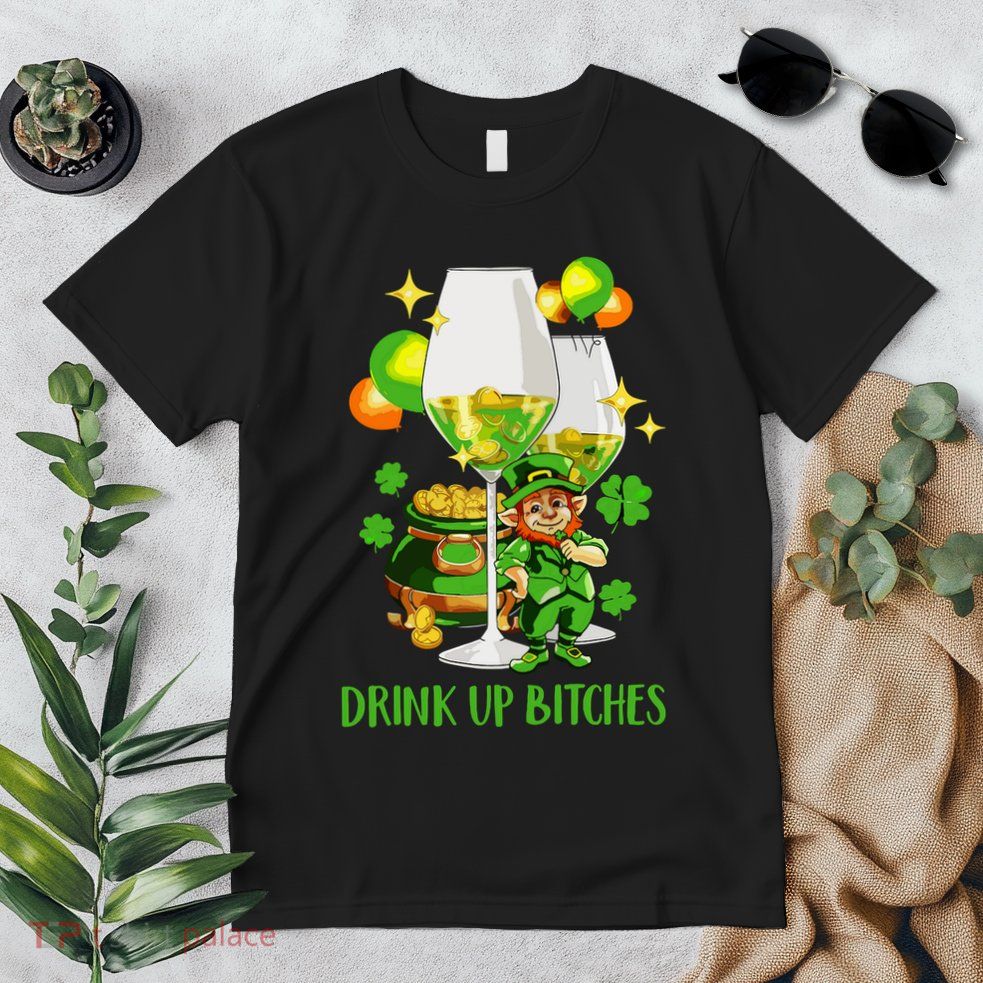 Bitches Drink Up Premium T-Shirt