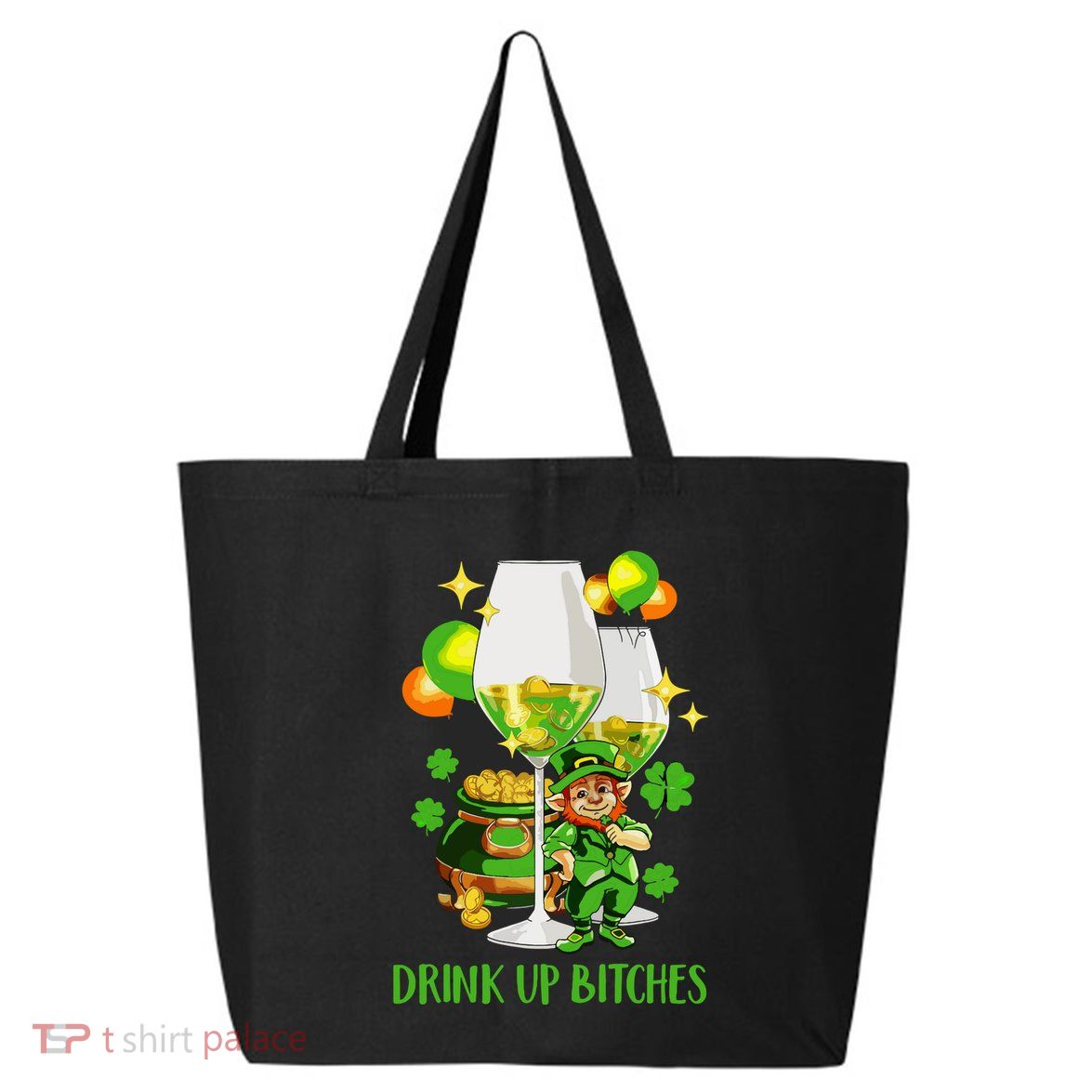 Bitches Drink Up 25L Jumbo Tote