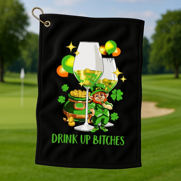 Bitches Drink Up Golf Towel
