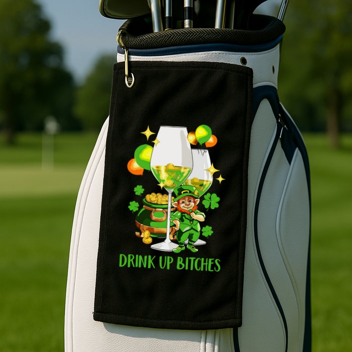Bitches Drink Up Golf Towel