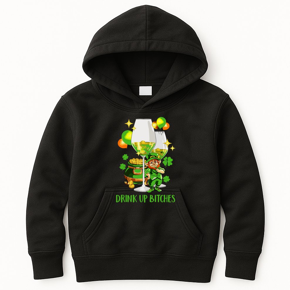 Bitches Drink Up Kids Hoodie