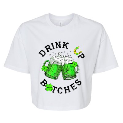 Bitches Drink Up Funny St. PatrickS Day Beer Lover Bella+Canvas Jersey Crop Tee