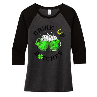 Bitches Drink Up Funny St. PatrickS Day Beer Lover Women's Tri-Blend 3/4-Sleeve Raglan Shirt