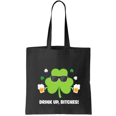 Bitches Drink Up Beer Funny St. Patrick's Day Cute Shamrock Bag