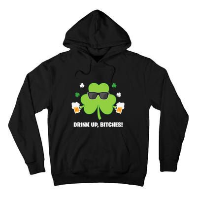 Bitches Drink Up Beer Funny St. Patrick's Day Cute Shamrock Tall Hoodie