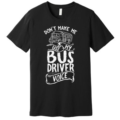 Bus Driver Voice Job Operator Busman Driving Premium T-Shirt