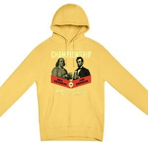 Ben Drankin Vs Abe In Poster 4th Of July Meaningful Gift Premium Pullover Hoodie