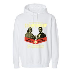 Ben Drankin Vs Abe In Poster 4th Of July Meaningful Gift Garment-Dyed Fleece Hoodie