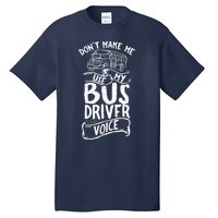 Bus Driver Voice Job Operator Busman Driving Tall T-Shirt