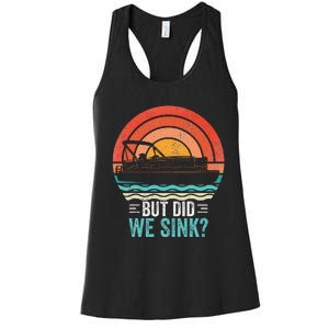 But Did We Sink Pontoon Funny Captain Boating Women's Racerback Tank