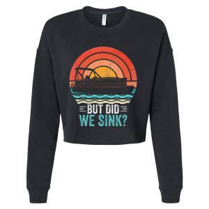 But Did We Sink Pontoon Funny Captain Boating Cropped Pullover Crew