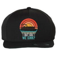 But Did We Sink Pontoon Funny Captain Boating Wool Snapback Cap