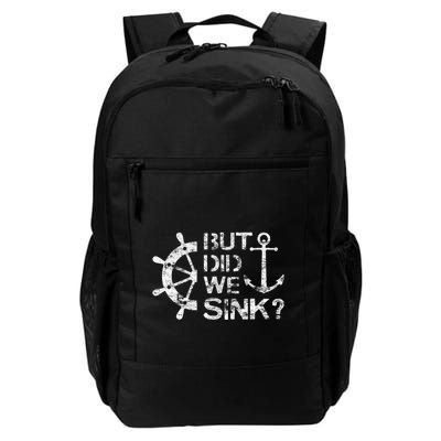 But Did We Sink Sailboat Sail Boating Captain Sailing Daily Commute Backpack