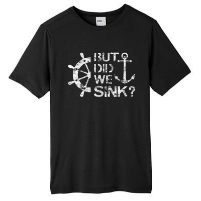 But Did We Sink Sailboat Sail Boating Captain Sailing Tall Fusion ChromaSoft Performance T-Shirt