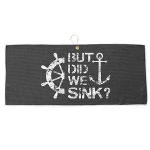 But Did We Sink Sailboat Sail Boating Captain Sailing Large Microfiber Waffle Golf Towel