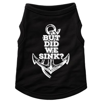 But Did We Sink Captain Boating Retro Doggie Tank