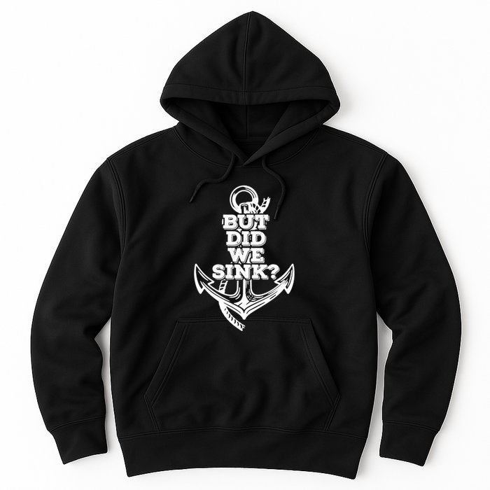 But Did We Sink Captain Boating Retro Hoodie