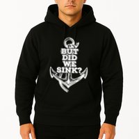 But Did We Sink Captain Boating Retro Hoodie
