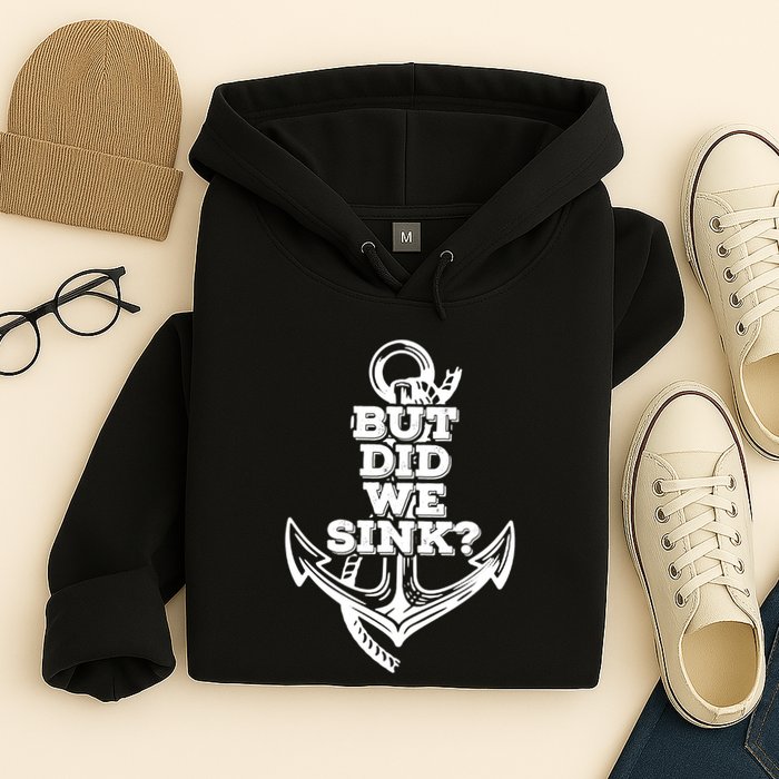 But Did We Sink Captain Boating Retro Hoodie