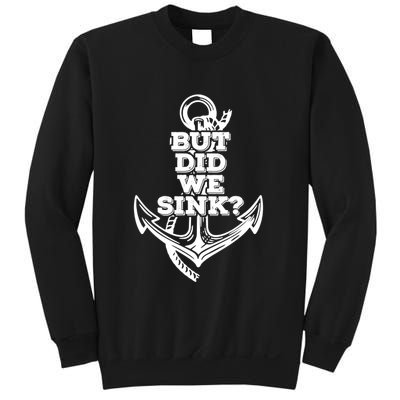 But Did We Sink Captain Boating Retro Sweatshirt