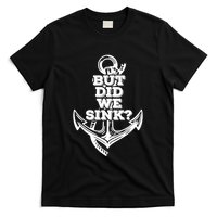But Did We Sink Captain Boating Retro T-Shirt