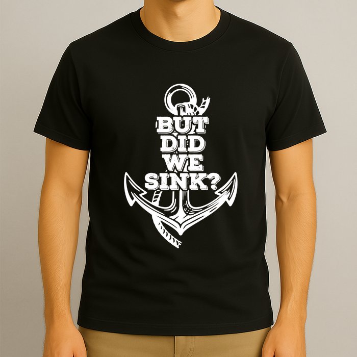 But Did We Sink Captain Boating Retro T-Shirt