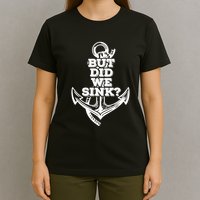 But Did We Sink Captain Boating Retro T-Shirt