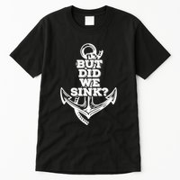 But Did We Sink Captain Boating Retro Tall T-Shirt