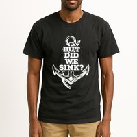 But Did We Sink Captain Boating Retro Tall T-Shirt