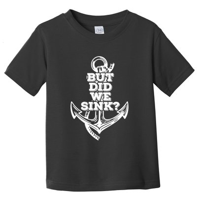 But Did We Sink Captain Boating Retro Toddler T-Shirt