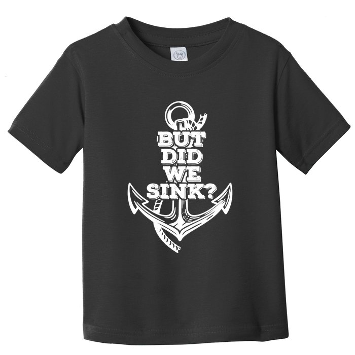 But Did We Sink Captain Boating Retro Toddler T-Shirt