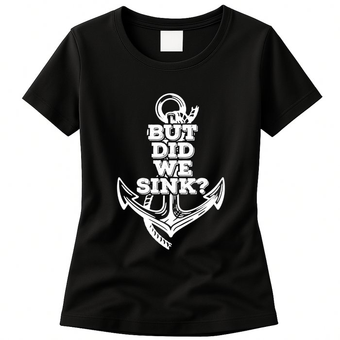 But Did We Sink Captain Boating Retro Womens T-Shirt