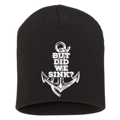 But Did We Sink Captain Boating Retro Short Acrylic Beanie