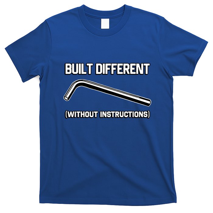 Built Different Without Instructions T-Shirt