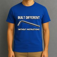Built Different Without Instructions T-Shirt