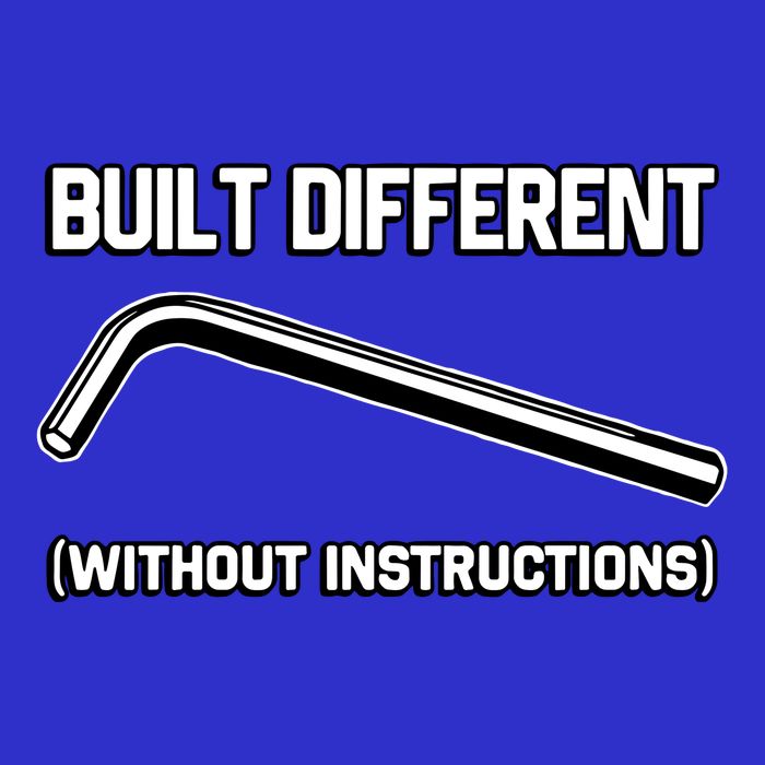 Built Different Without Instructions T-Shirt