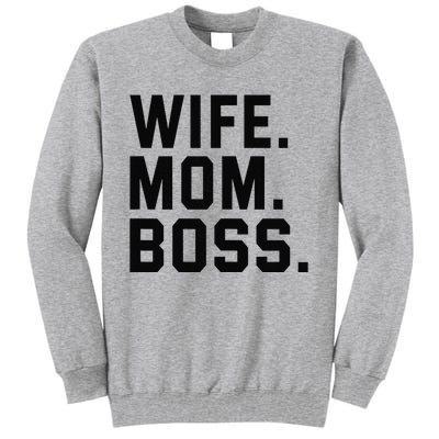 Boss Day Wife Mom Boss Mama Mother's Day Birthday Tall Sweatshirt