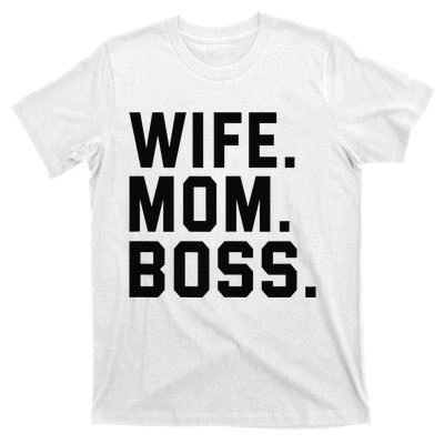 Boss Day Wife Mom Boss Mama Mother's Day Birthday T-Shirt